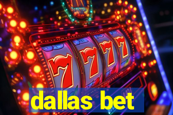 dallas bet